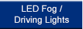 LED Fog and Driving Lights