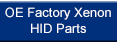 OE Xenon Factory HID Parts