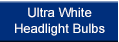 Ultra White Headlight Bulbs